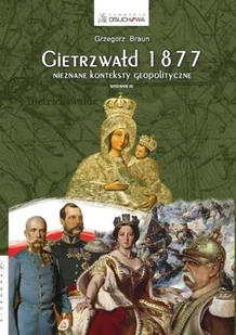 Gietrzwałd 1877 Nieznane konteksty geopolityczne - Religia i religioznawstwo - miniaturka - grafika 1