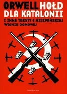 Felietony i reportaże - Hołd dla Katalonii i inne teksty o hiszpańskiej wojnie domowej - miniaturka - grafika 1
