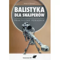 Militaria i wojskowość - Wydawnictwo Naukowe PWN Balistyka dla snajperów - Ejsmont Jerzy A. - miniaturka - grafika 1