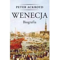 Zysk i S-ka Wenecja Biografia - Peter Ackroyd - Historia świata - miniaturka - grafika 1