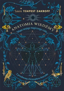 Wydawnictwo Kobiece Anatomia wiedzmy. Mapa twojego magicznego ciala LIT-46761 - Ezoteryka - miniaturka - grafika 2