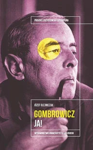Wydawnictwo Uniwersytetu Łódzkiego Witold Gombrowicz. Ja! - Biografie i autobiografie - miniaturka - grafika 1