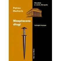 Petros Markaris Niespłacone długi Trylogia kryzysu - Proza obcojęzyczna - miniaturka - grafika 2