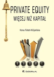 Private equity Więcej niż kapitał - Ilona Fałat-Kilijańska - Ekonomia Private equity Więcej niż kapitał - Ilona Fałat-Kilijańska - Ekonomia - miniaturka - grafika 1