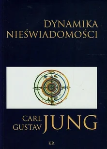 Dynamika nieświadomości - Carl Gustav Jung - Podręczniki dla szkół wyższych - miniaturka - grafika 1