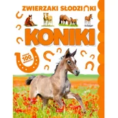 Powieści i opowiadania - Koniki Zwierzaki Słodziaki Praca zbiorowa - miniaturka - grafika 1