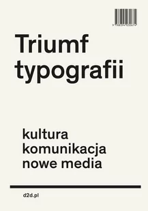 TRIUMF TYPOGRAFII KULTURA KOMUNIKACJA NOWE MEDIA HENK HOEKS - Podręczniki dla szkół wyższych - miniaturka - grafika 1