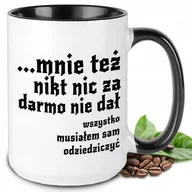 Kubki - KUBEK XXL BIAŁY PREZENT 1670 MNIE TEŻ NIKT NIC ZA DARMO NIE DAŁ MIX WZORY - miniaturka - grafika 1