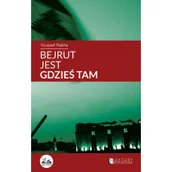 Felietony i reportaże - Dobra Literatura Bejrut jest gdzieś tam - odbierz ZA DARMO w jednej z ponad 30 księgarń! - miniaturka - grafika 1