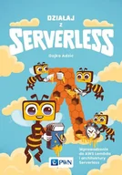 Systemy operacyjne i oprogramowanie - Działaj z Serverless. Wprowadzenie do AWS Lambda i architektury Serverless - miniaturka - grafika 1
