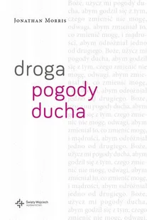 Wydawnictwo Św. Wojciecha Droga pogody ducha - Jonathan Morris - Religia i religioznawstwo - miniaturka - grafika 3