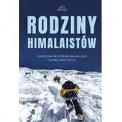 Biografie i autobiografie - Rodziny Himalaistów Katarzyna Skrzydłowska-Kalukin,joanna Sokolińska - miniaturka - grafika 1