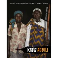 Felietony i reportaże - Krew Aczoli - Błażyca Krzysztof - miniaturka - grafika 1