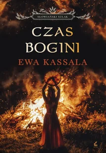 Czas Bogini. Cykl Słowiański szlak. Tom 1 - Pozostałe książki - miniaturka - grafika 1