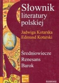 Słownik literatury polskiej. Średniowiecze. Renesans. Barok - Słowniki języka polskiego - miniaturka - grafika 1