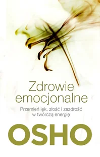 Osho Zdrowie emocjonalne - Psychologia Osho Zdrowie emocjonalne - Psychologia - miniaturka - grafika 2