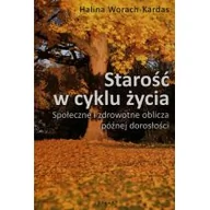 Kulturoznawstwo i antropologia - Śląsk Halina Worach-Kardas Starość w cyklu życia - miniaturka - grafika 1