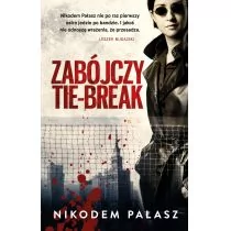 Zabójczy Tie-Break - Nikodem Pałasz - Kryminały - miniaturka - grafika 1