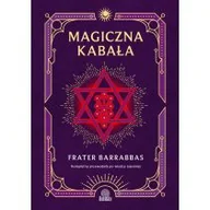 Ezoteryka - Magiczna Kabała. Kompletny przewodnik po wiedzy tajemnej - miniaturka - grafika 1