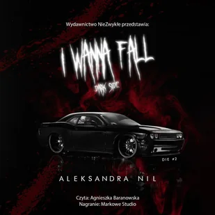 I Wanna Fall. Dark Side. Die. Tom 2 - Audiobooki - romanse - miniaturka - grafika 1
