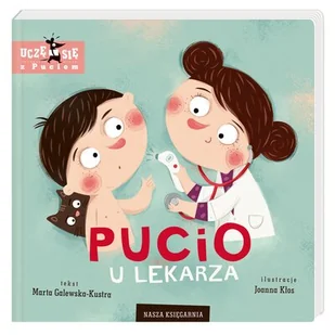 Pucio u lekarza - Książki edukacyjne Pucio u lekarza - Książki edukacyjne - miniaturka - grafika 1