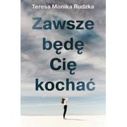 Zawsze będę Cię kochać