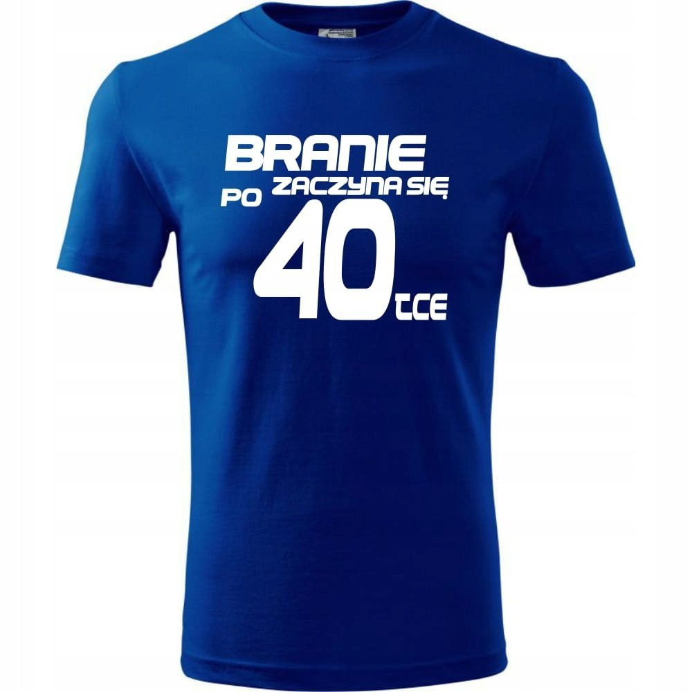 Męska Koszulka z Nadrukiem Branie zaczyna się po 40 na Prezent Urodzinowy niebieski L
