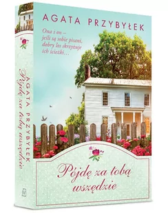 Pójdę za tobą wszędzie - Literatura obyczajowa - miniaturka - grafika 4