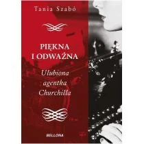 Bellona Piękna i odważna. Ulubiona agentka Churchilla - TANIA SZABO - Biografie i autobiografie - miniaturka - grafika 1