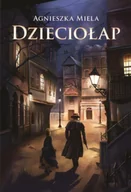 Fantasy - Dzieciołap - Agnieszka Miela - miniaturka - grafika 1