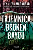 Horror, fantastyka grozy - Tajemnica Broken Bayou - Jennifer Moorehead - miniaturka - grafika 1