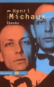 Biografie i autobiografie - Ekwador Henri Michaux - miniaturka - grafika 1