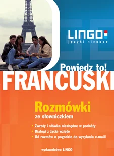 Widawnictwo Lingo Francuski: rozmówki, dialogi, słownictwo - E-booki - języki obce Widawnictwo Lingo Francuski: rozmówki, dialogi, słownictwo - E-booki - języki obce - miniaturka - grafika 1