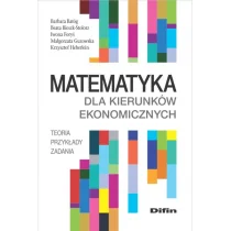 Matematyka dla kierunków ekonomicznych - Batóg Barbara, Bieszk-Stolorz Beata, Foryś Iwona, Guzowska Małgorzata, Heberlein Krzysztof - Podręczniki dla szkół wyższych - miniaturka - grafika 1
