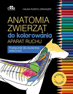 Anatomia zwierząt do kolorowania. Aparat ruchu - Purzyc-Orwaszer H. - książka - Podręczniki dla szkół wyższych Anatomia zwierząt do kolorowania. Aparat ruchu - Purzyc-Orwaszer H. - książka - Podręczniki dla szkół wyższych - miniaturka - grafika 1
