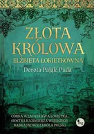 E-booki - literatura polska - Złota królowa. Elżbieta Łokietkówna - miniaturka - grafika 1