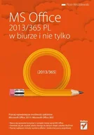 Aplikacje biurowe - MS Office 2013/365 PL w biurze i nie tylko - miniaturka - grafika 1