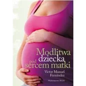 Religia i religioznawstwo - WAM Modlitwa dziecka pod sercem matki - Fernández Manuel Víctor - miniaturka - grafika 1