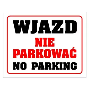 Tablica PVC 300x240 Wjazd nie parkować - Tablice BHP - miniaturka - grafika 1
