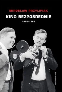 Kino bezpośrednie 1960-1963 - Książki o kulturze i sztuce - miniaturka - grafika 1