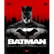 Moda i Uroda OUTLET - Batman. Kompletny przewodnik - miniaturka - grafika 1