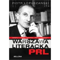 Historia Polski - Bellona Piotr Łopuszański Warszawa literacka lat PRL - miniaturka - grafika 1