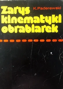 Zarys kinematyki obrabiarek - Fizyka i astronomia - miniaturka - grafika 1