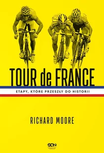 Tour de France. Etapy, które przeszły do historii - E-booki - literatura faktu - miniaturka - grafika 1