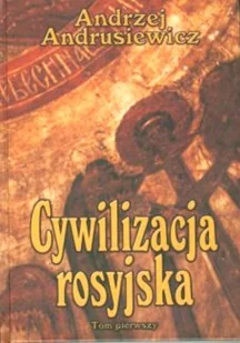 Cywilizacja Rosyjska Tom 1 - Historia świata - miniaturka - grafika 1