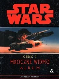 Star Wars Część I. Mroczne Widmo. Album - Książki o kulturze i sztuce - miniaturka - grafika 1