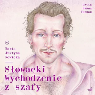 Słowacki. Wychodzenie z szafy - Audiobooki - biografie - miniaturka - grafika 1