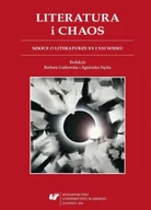 Pomoce naukowe - Literatura i chaos. Szkice o literaturze... - red. Barbara Gutkowska, Agnieszka Nęcka - miniaturka - grafika 1