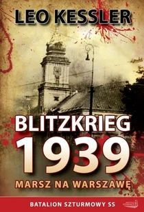Blitzkrieg 1939. Marsz na Warszawę - Felietony i reportaże - miniaturka - grafika 1