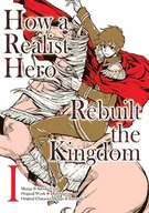E-booki obcojęzyczne - How a Realist Hero Rebuilt the Kingdom (Manga). Volume 1 - miniaturka - grafika 1